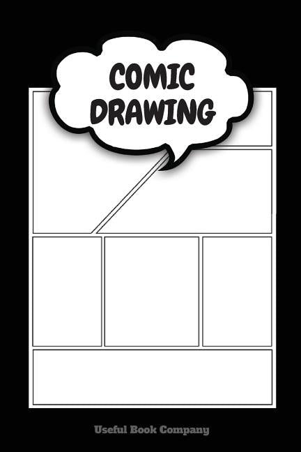 Comic Drawing: Make your own Comic Book, 6 x 9 inches, Over 100 pages, Comic Book templates