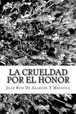 La Crueldad Por El Honor