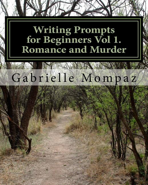 Writing Prompts for Beginners Vol 1. Romance and Murder
