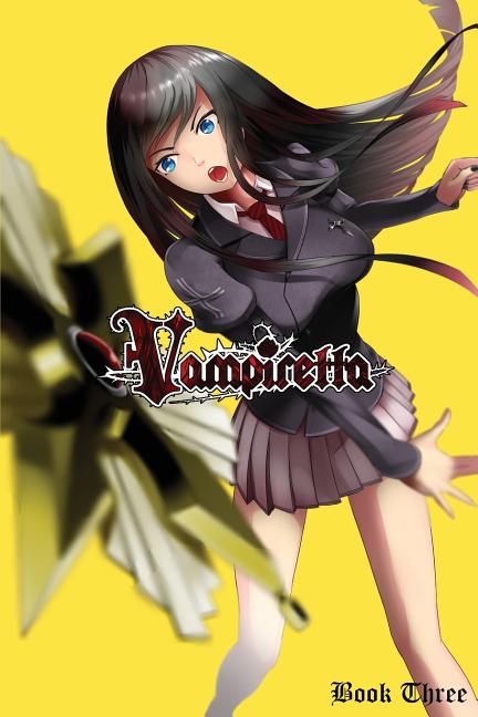 Vampiretta Book Three: The Spear of Destiny