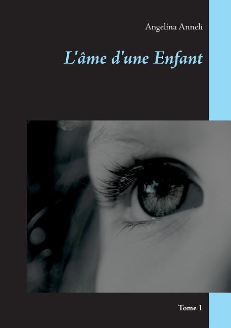 L'âme d'une Enfant: Tome 1