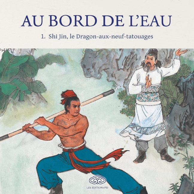 Au Bord de l'Eau Shi Jin, le Dragon-aux-neuf-tatouages/九纹龙 史进