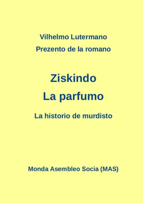 Prezento de la romano Ziskindo "La parfumo": La historio de murdisto (Laborprojekto)