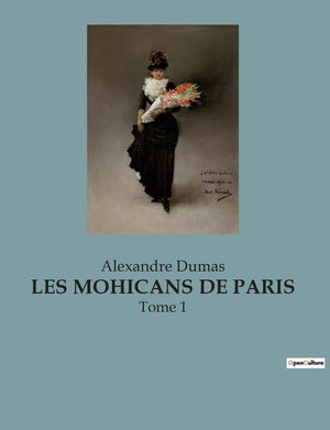 Les Mohicans de Paris: Tome 1