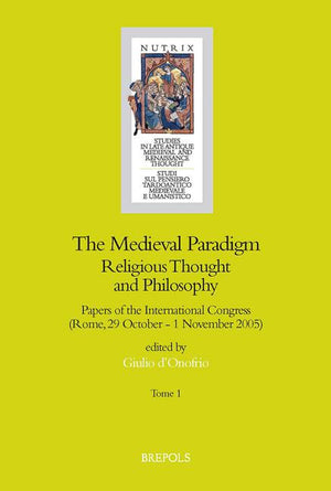The Medieval Paradigm: Religious Thought and Philosophy (Nutrix #4)