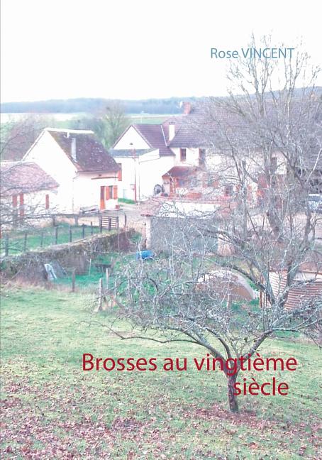 Brosses au vingtième siècle