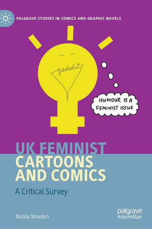 UK Feminist Cartoons and Comics: A Critical Survey (2020)