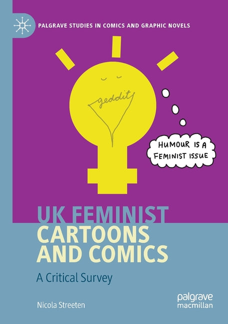 UK Feminist Cartoons and Comics: A Critical Survey (2020)