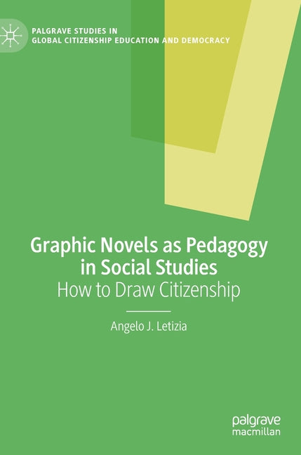 Graphic Novels as Pedagogy in Social Studies: How to Draw Citizenship (2020)