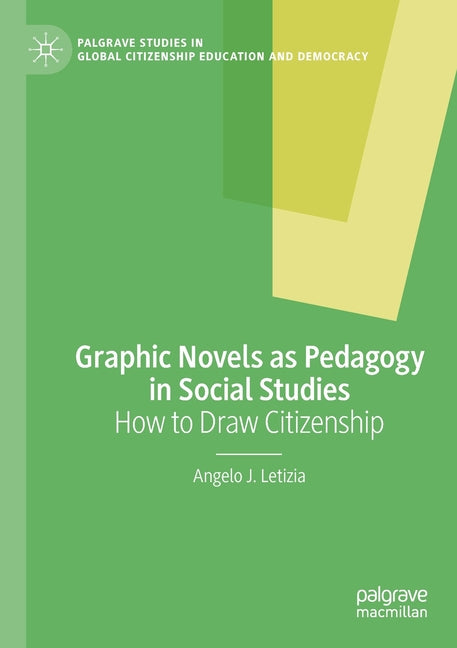 Graphic Novels as Pedagogy in Social Studies: How to Draw Citizenship (2020)
