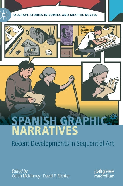 Spanish Graphic Narratives: Recent Developments in Sequential Art (2020)