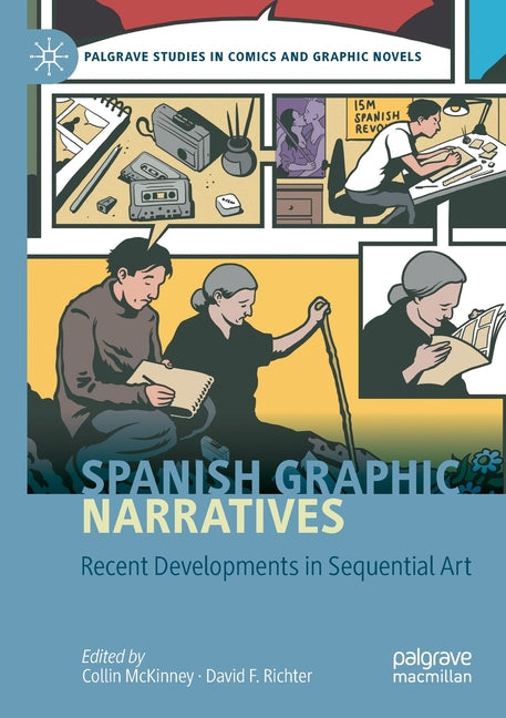 Spanish Graphic Narratives: Recent Developments in Sequential Art (2020)