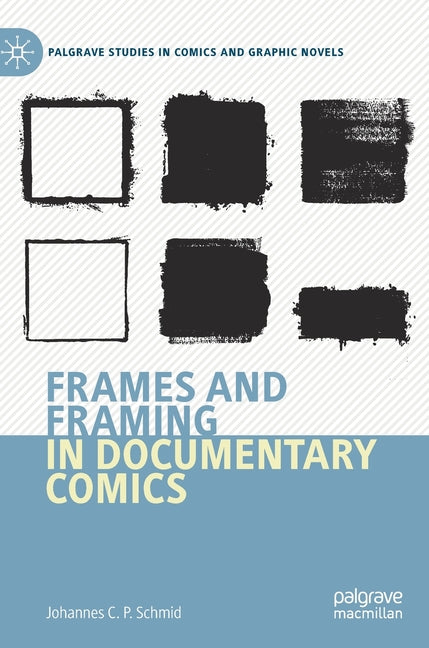 Frames and Framing in Documentary Comics (2021)