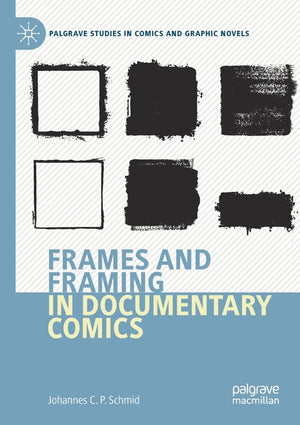 Frames and Framing in Documentary Comics (2021)