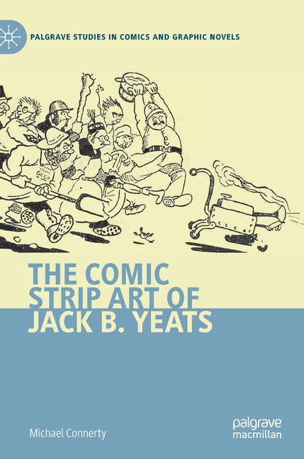 The Comic Strip Art of Jack B. Yeats (2021)