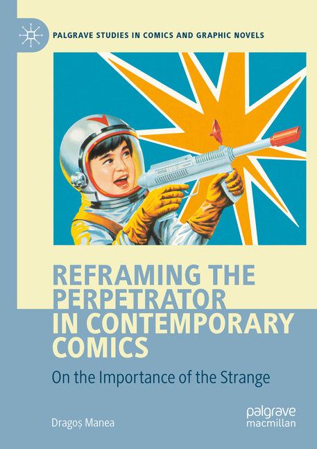 Reframing the Perpetrator in Contemporary Comics: On the Importance of the Strange (2022)