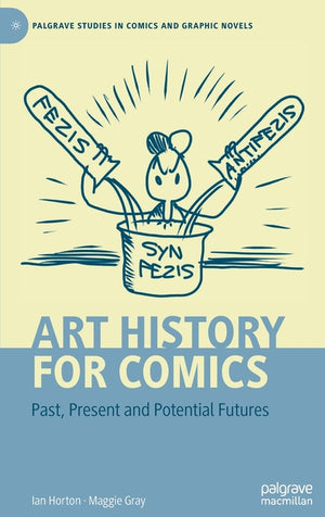 Art History for Comics: Past, Present and Potential Futures (2022)
