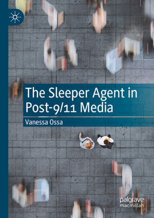 The Sleeper Agent in Post-9/11 Media (2022)