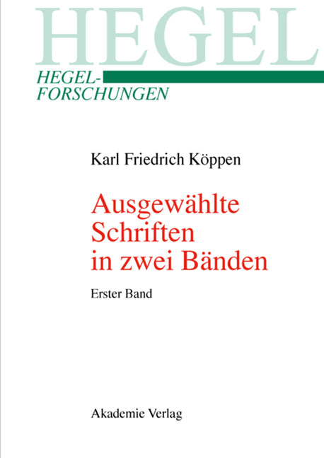 Ausgewählte Schriften in Zwei Bänden (Reprint 2015) (Hegel-Forschungen) (1ST ed.)