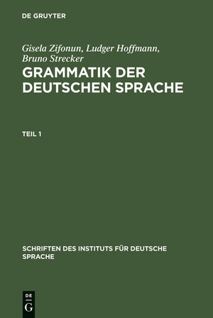 Grammatik der deutschen Sprache (Schriften Des Instituts Für Deutsche Sprache #7) (1ST ed.)