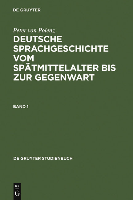 Deutsche Sprachgeschichte Vom Spätmittelalter Bis Zur Gegenwart (Reprint 2010) (1ST ed.)