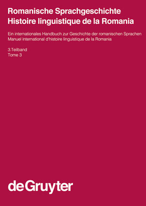 Romanische Sprachgeschichte / Histoire Linguistique de la Romania. 3. Teilband (Handbücher Zur Sprach- Und Kommunikationswissenschaft / Hand #23) (1ST ed.)