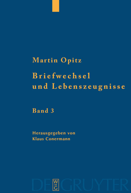 Briefwechsel Und Lebenszeugnisse: Kritische Edition Mit Übersetzung (Bde. Bd 1: VI, 678 Seiten. Zahlr. Abb. Bd 2: VI, Seite 679 1384. Bd 3: VI, Seite (1ST ed.)