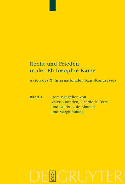Recht Und Frieden in Der Philosophie Kants: Akten Des X. Internationalen Kant-Kongresses (1ST ed.)