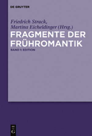 Fragmente Der Frühromantik: Edition Und Kommentar (1ST ed.)