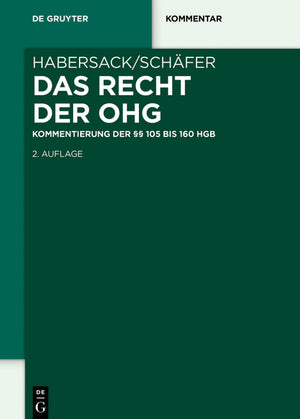 Das Recht Der Ohg: Kommentierung Der §§ 105 Bis 160 Hgb (2. Neu Bearbeitet Auflage) (de Gruyter Kommentar) (2ND ed.)