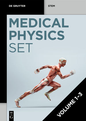[Set Medical Physics, Volume 1-3] (Completely Revised) (de Gruyter Stem) (2ND ed.)