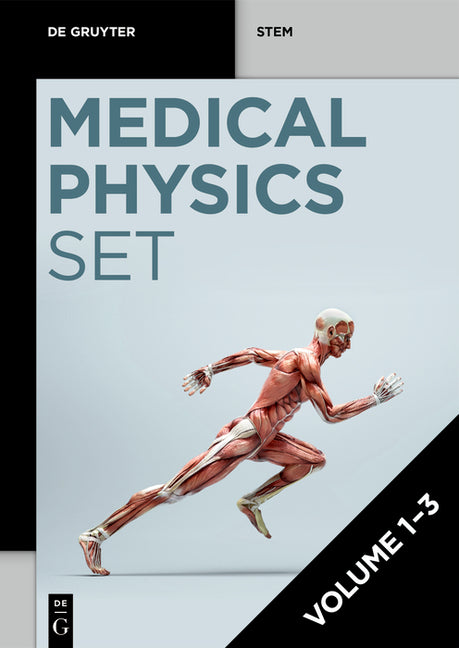 [Set Medical Physics, Volume 1-3] (Completely Revised) (de Gruyter Stem) (2ND ed.)