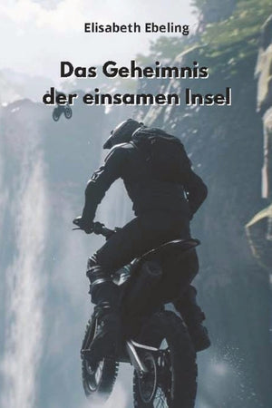 Das Geheimnis der einsamen Insel (Adventure): Die Suche nach verlorenen Schätzen und verborgenen Geheimnissen auf einer einsamen Insel