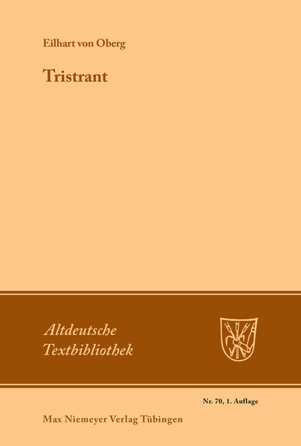 Tristrant: Synoptischer Druck Der Ergänzten Fragmente Mit Der Gesamten Parallelüberlieferung (1. Auflage) (Altdeutsche Textbibliothek #70) (1ST ed.)