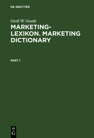 Marketing-Lexikon. Marketing Dictionary: Englisch-Deutsch, Deutsch-Englisch (Reprint 2018) (1ST ed.)