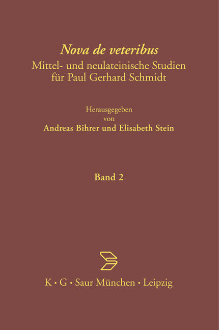 Nova de Veteribus: Mittel- Und Neulateinische Studien Für Paul Gerhard Schmidt (1. Aufl) (1ST ed.)