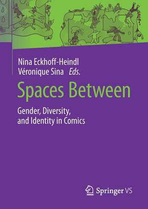 Spaces Between: Gender, Diversity, and Identity in Comics (2020)