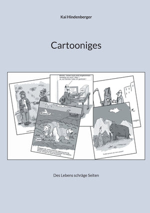 Cartooniges: Des Lebens schräge Seiten