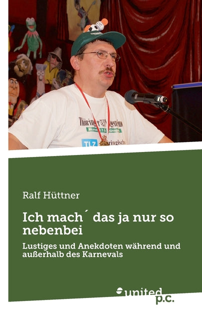 Ich mach´ das ja nur so nebenbei: Lustiges und Anekdoten während und außerhalb des Karnevals