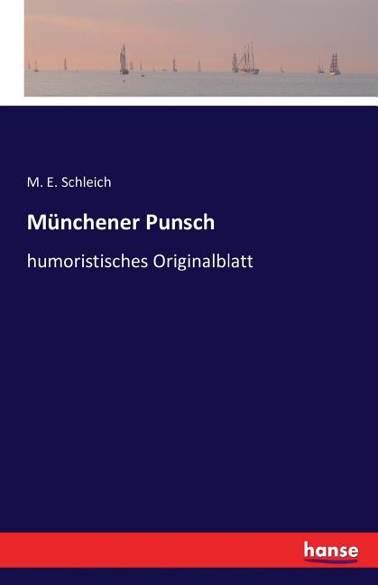 Münchener Punsch: humoristisches Originalblatt
