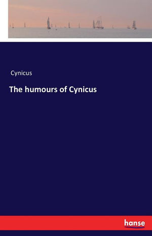 The humours of Cynicus