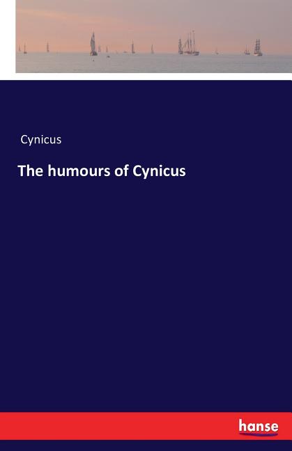 The humours of Cynicus