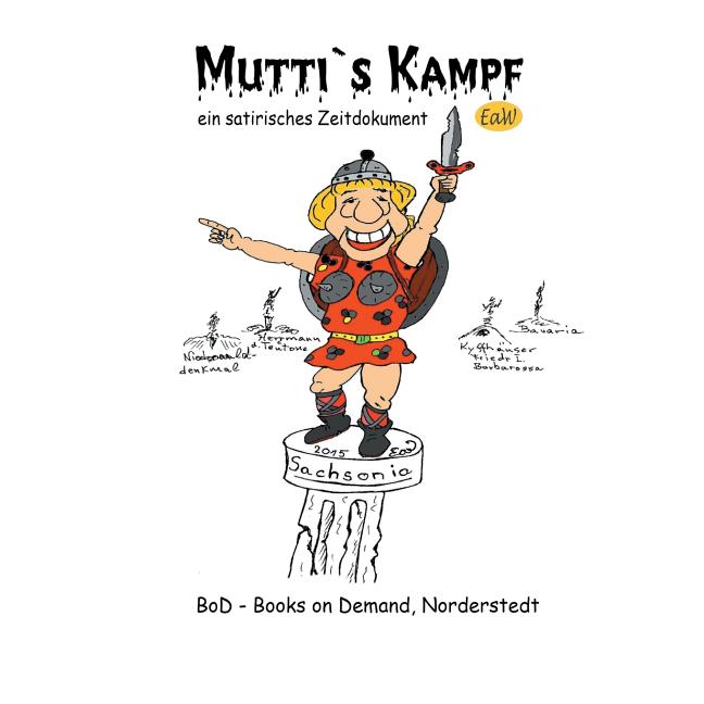 Mutti's Kampf: Ein satirisches Zeitdokument