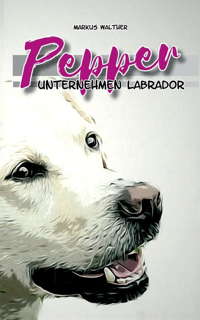 Pepper: Unternehmen Labrador SE