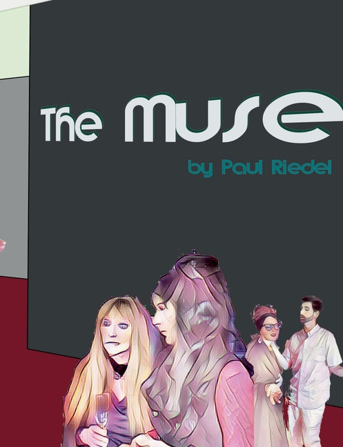The Muse: a Graphic Roman by Paul Riedel