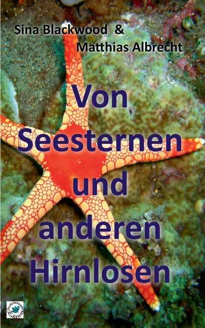 Von Seesternen und anderen Hirnlosen