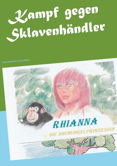 Kampf gegen Sklavenhändler: Rhianna, die Dschungelprinzessin