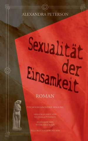 Sexualität der Einsamkeit: Psychogramm einer Neigung