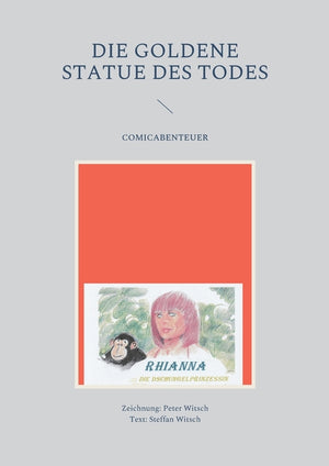 Die goldene Statue des Todes: Rhianna, die Dschungelprinzessin