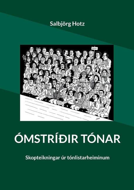 Ómstríðir tónar: Skopteikningar úr tónlistarheiminum